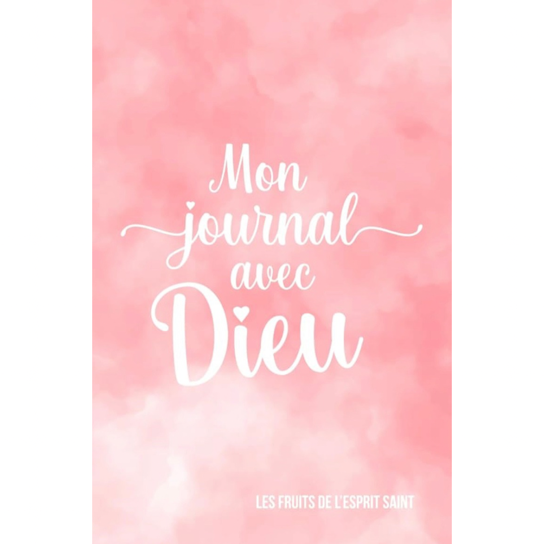 Mon journal avec Dieu | Fruits 
de l'Esprit